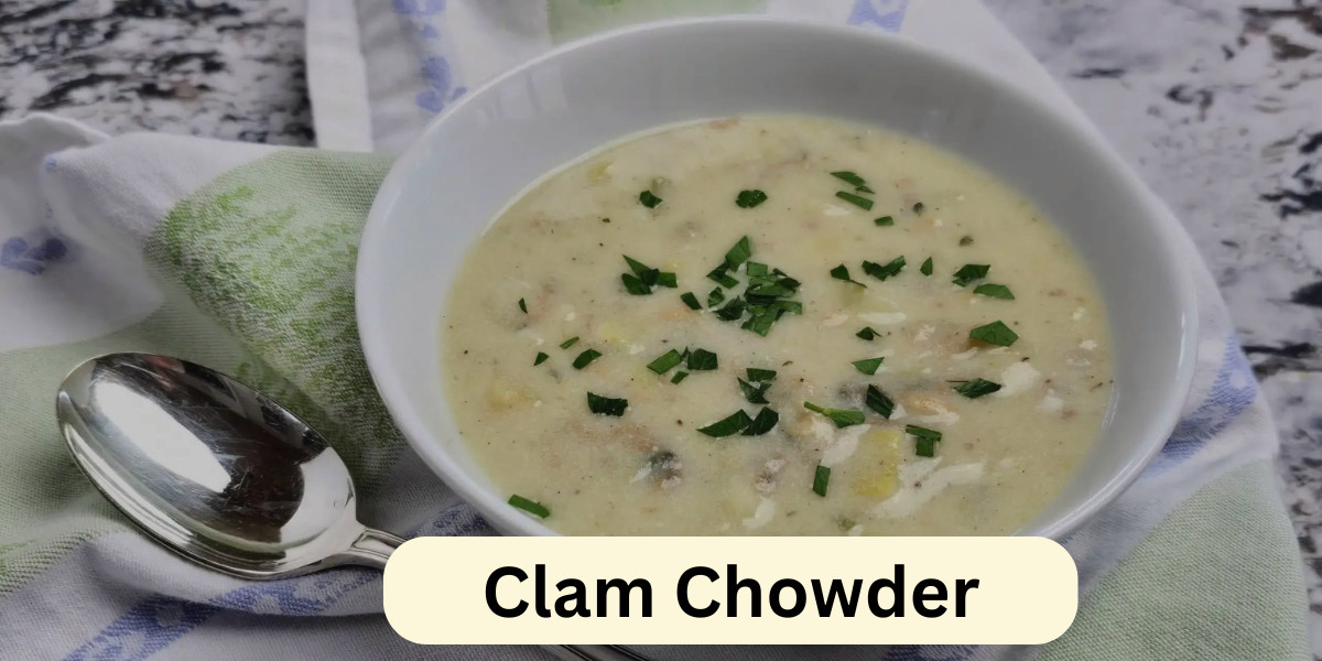 Clam Chowder: A Timeless Comfort Food